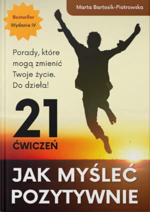 Książka: Jak myśleć pozytywnie - 21 ćwiczeń